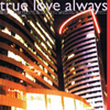 TRUE LOVE ALWAYS, When Will You Be Mine?, album