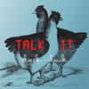 TALK IT Cluck-Cluck album